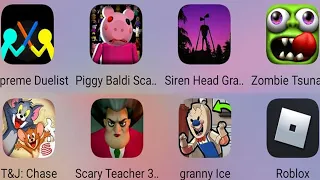 Siren Head Granny,Zombie Tsunami,Granny Ice,Scary Teacher 3D,Roblox,Piggy Baldi,Tom & Jerry,Stickman