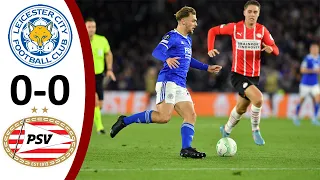 Leicester City - PSV Eindhoven 0-0 Highlights | Europa Conference League 2021/22