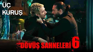 Dövüş Sahneleri 6 🤜🤛 | Üç Kuruş