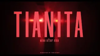 TIANITA - WINE AFTER NINE (official video)