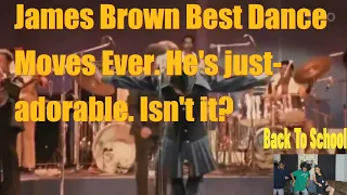 FR: Reacts: James Brown Best Dance Moves Ever. He's just - adorable. Isn't it?