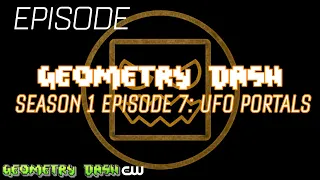 Geometry Dash S01E07 - UFO Portals