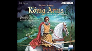 (Hörspiel) König Artus und die Ritter der Tafelrunde | CD 3