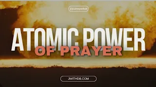 Atomic Power of Prayer Text to Video | D-Blessing Agapekind