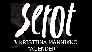 Kristiina Männikkö & Serot - Agender