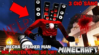 LIỆU BẠN SẼ TIN TƯỞNG "MECHA SPEAKER MAN" KHI GẶP CHUYỆN ĐÁNG SỢ NÀY TRONG MINECRAFT LÚC 3 GIỜ SÁNG?