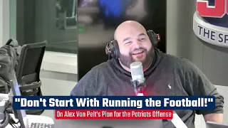 Alex Van Pelt's Plan For the Patriots Offense IS WHAT? - The Joe Murray Show