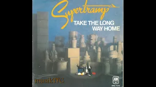 Supertramp - Take The Long Way Home (Single Version)