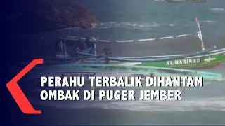 Laka Laut Perahu Terbalik Dihantam Ombak, 1 Orang Tewas di Jember