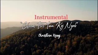 (INSTRUMENTAL) Cheem Tsis Tau Koj Nyob - Christina Xyooj