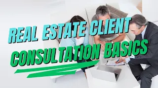 How To Prepare PRIOR To A Real Estate CLIENT CONSULTATION