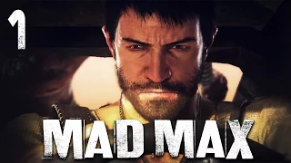 Mad Max / Безумный Макс - Прохождение игры на русском [#1] СЮЖЕТ | PC