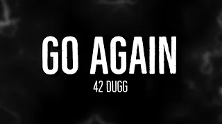 Go Again - 42 Dugg (Lyrics)
