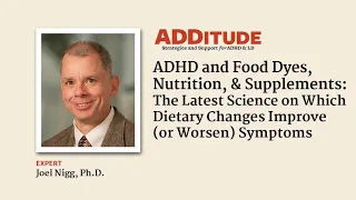 ADHD and Food Dyes, Nutrition, and Supplements (with Joel Nigg, Ph.D.)