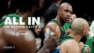 All In | The Boston Celtics | Episode 2 | presented by @FanDuel