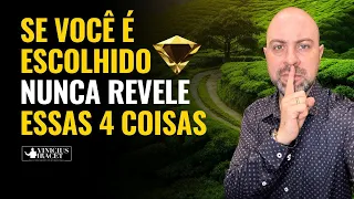 ((🔴)) VOCÊ É UM ESCOLHIDO   Então NUNCA revele essas 4 coisas