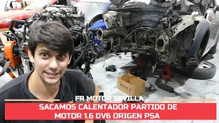 SACAMOS CALENTADOR PARTIDO EN MOTOR 1.6 HDI DE MINI