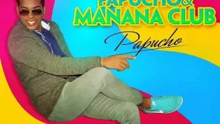 Tu Papi Soy Yo - Papucho & Manana Club