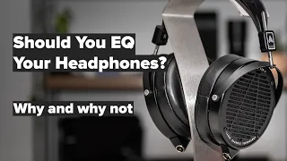 How to EQ Headphones - Featuring Audeze LCD-X 2020 (not 2021)