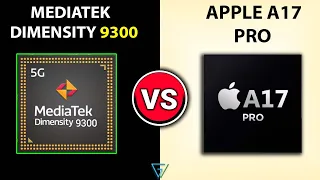 🔥 Dimensity 9300 vs Apple A17 Pro | 🤔 Which Better? | Mediatek Dimensity 9300 Vs Apple A17 Pro