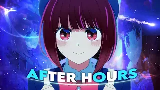 Kana Arima❤️ - After Hours ~ AMV- Edit.