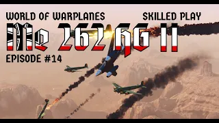 WoWP: Skilled Play # 14: Me 262 HG II: "German Reaper!"