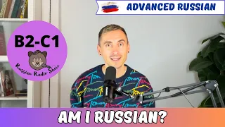 B2-C1 / Am I Russian / Russian Radio Show #78 (PDF Transcript)