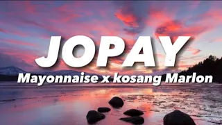JOPAY MAYONNAISE x Kosang MARLON / WAG KANANG MAWALA TIKTOK VIRAL