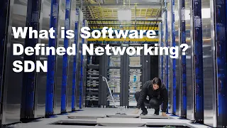 What is Software Defined Networking:  SDN?