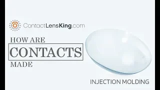 How Are Contact Lenses? How Contact Lenses Are Manufactured Using Injection Molding