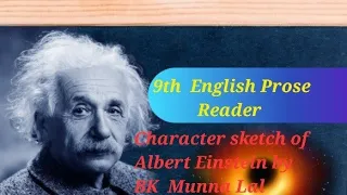 Character sketch of Albert Einstein 9th English Prose by BK Munna Lal