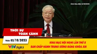 Thời sự toàn cảnh 2/10: Khai mạc Hội nghị lần thứ 8 Ban Chấp hành Trung ương Đảng khóa XIII | VTV24