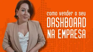 Como vender seu Dashboard na empresa