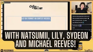 Coffee x Toast Q&A with Natsumii, Lily, Sydeon and Michael Reeves! VOD from 10/26/2022