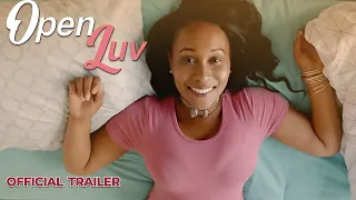 Open Luv — Official Trailer — Not Your Typical Way to Play — Romance Now Streaming
