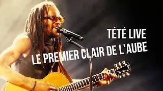 Tété - Le premier clair de l'aube (Live 2019)