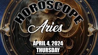 Aries (21 March--19 April): 04 April 2024; Thursday