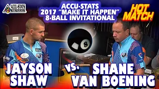 8-BALL: Jayson SHAW vs Shane VAN BOENING - 2017 MAKE IT HAPPEN 8-BALL INVITATIONAL