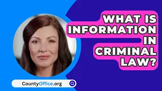 What Is Information In Criminal Law? - CountyOffice.org