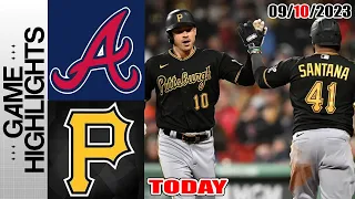 Atlanta Braves vs Pittsburgh Pirates GAME HIGHLIGHTS  [TODAY] September 10, 2023