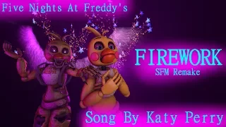FNAF SFM - FIREWORK Song By Katy Perry REMAKE! (New Year's Special!)