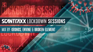 Scantraxx Lockdown Sessions with Kronos, Envine & Broken Element