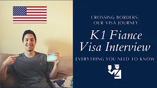 K1 FIANCE INTERVIEW - How to Pass, Tips, Questions they asked and MORE!