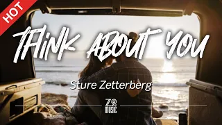 Sture Zetterberg - Think About You [Lyrics / HD] | Featured Indie Music 2021