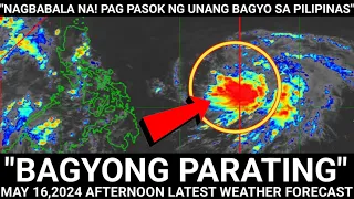 "NAG BABALA NA" MALAKING EPEKTO❗BAGYONG PAPARATING ❗BIGLAANG BUHOS NG ULAN INAASAHAN NA❗