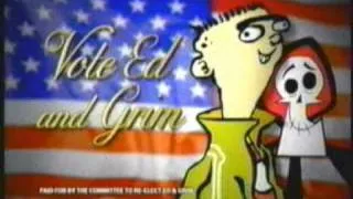 Cartoon Network Elections 2004 - Ed and Grim's Campaign Ads