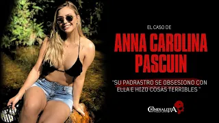 El caso de Ana Carolina Pascuin | Criminalista Nocturno