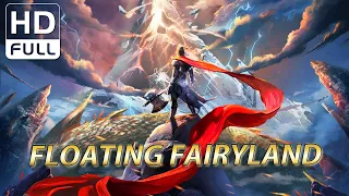 【ENG SUB】Floating Fairyland | Action, Fantasy | Chinese Online Movie Channel