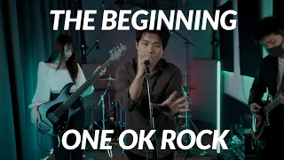 ONE OK ROCK - The Beginning (Cover)