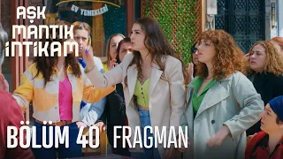 Aşk Mantık İntikam 40. Bölüm Fragmanı